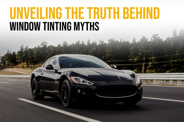 Unveiling the Truth Behind Window Tinting Myths