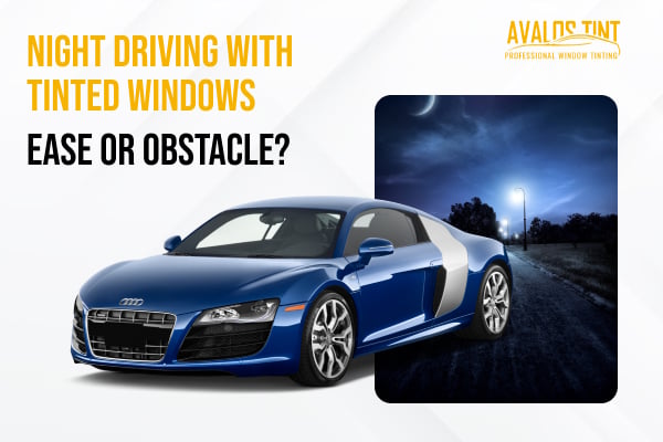 Does Car Window Tinting Make Night Driving Easier or Harder