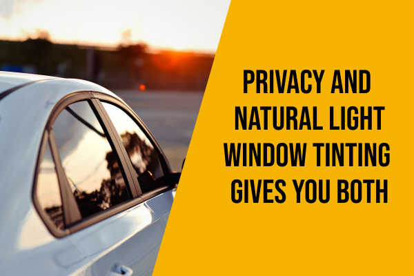 how window tinting can improve privacy without sacrificing natural light