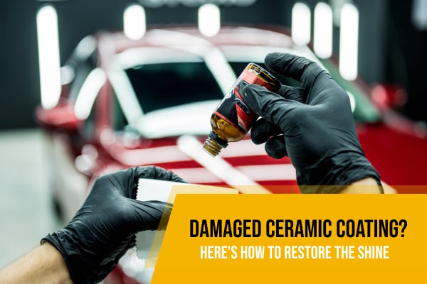what to do if your ceramic coating gets damaged