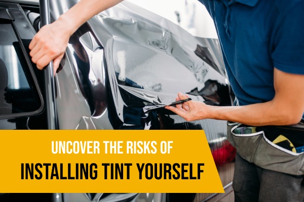 why you should not install window tint yourself